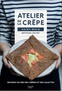 Livre Atelier de la Crêpe_Devenez un pro des crêpes et des galettes